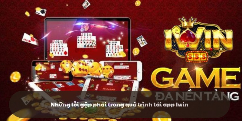 Lỗi thường gặp khi thực hiện quá trình tải xuống
