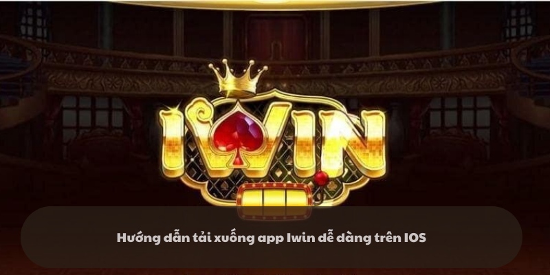 Hướng dẫn tải xuống ứng dụng trên điện thoại IOS